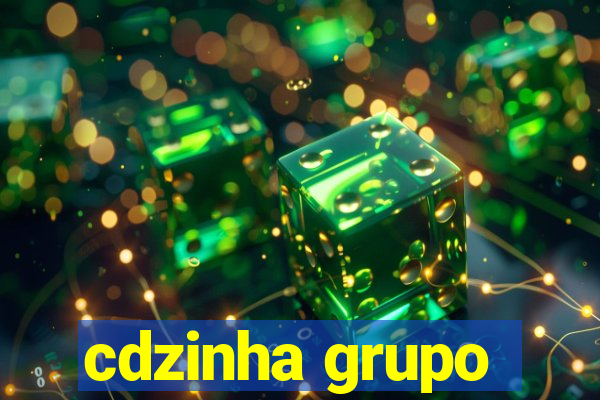 cdzinha grupo